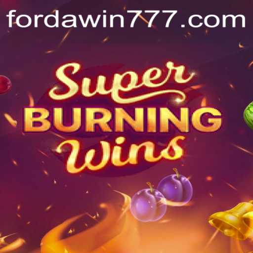 Exploring the Thrilling World of SuperBurningWins: A Journey to Forda Win